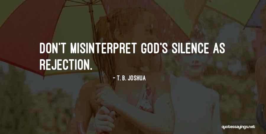 Misinterpret Quotes By T. B. Joshua Misinterpret Quotes By T. B. Joshua