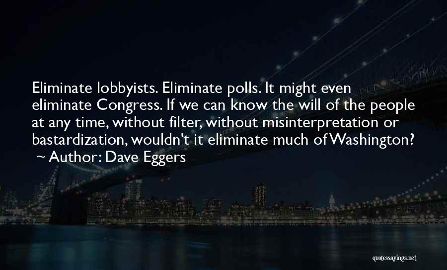 Misinterpretation Quotes By Dave Eggers