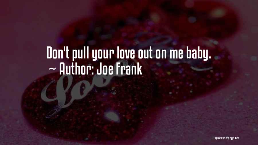 Misinterpretation Quotes By Joe Frank