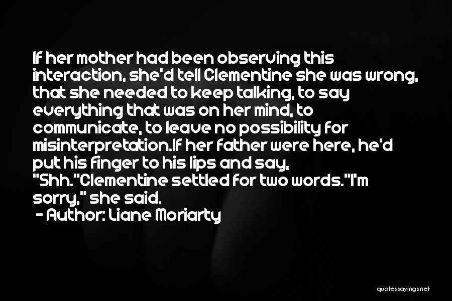 Misinterpretation Quotes By Liane Moriarty