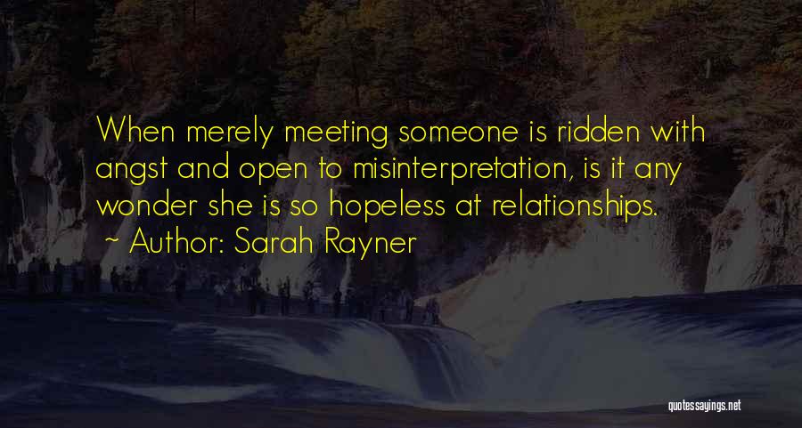 Misinterpretation Quotes By Sarah Rayner