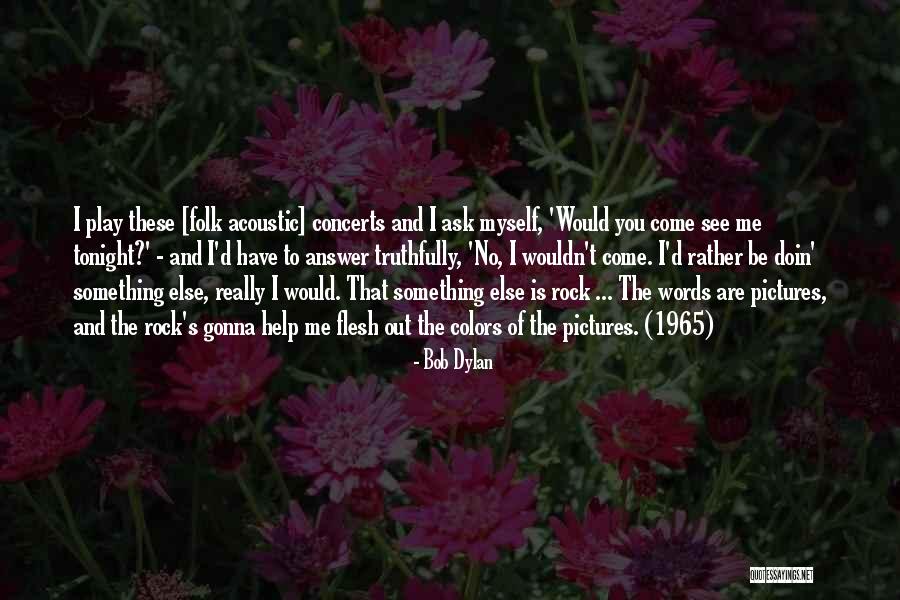 Misitio Quotes By Bob Dylan Misitio Quotes By Bob Dylan
