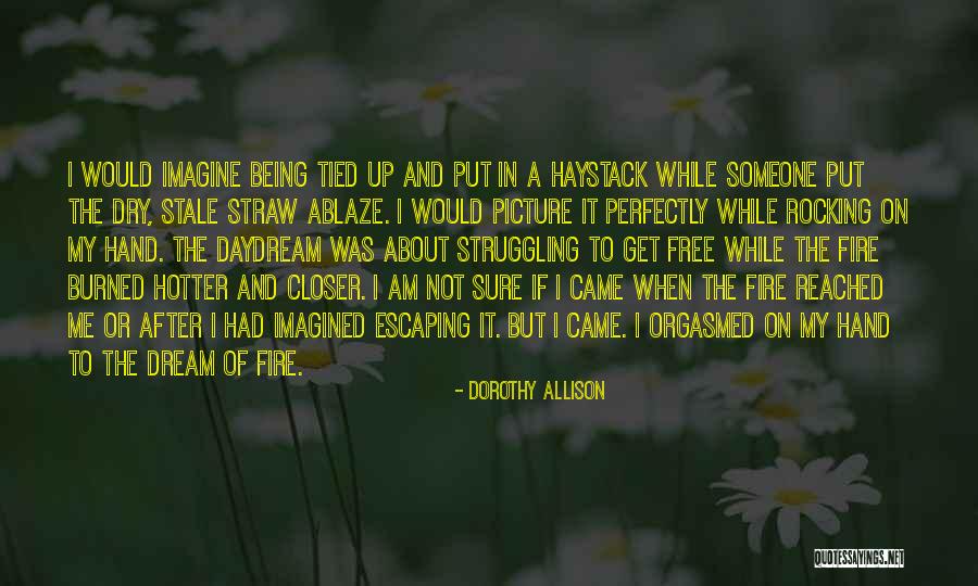 Misiunea Romaniei Quotes By Dorothy Allison Misiunea Romaniei Quotes By Dorothy Allison