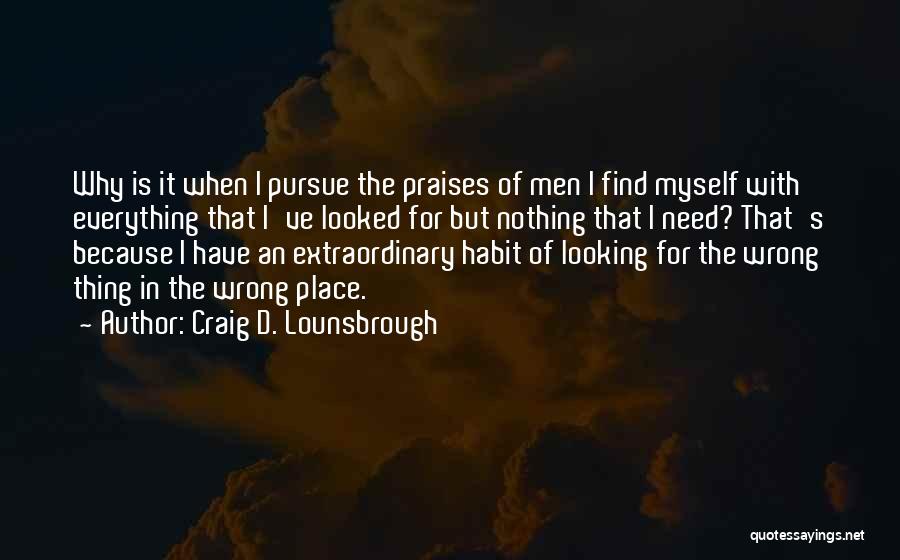 Misjudge Me Quotes By Craig D. Lounsbrough