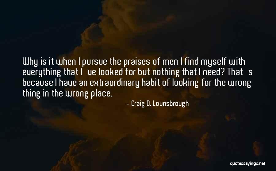 Misjudge Me Quotes By Craig D. Lounsbrough