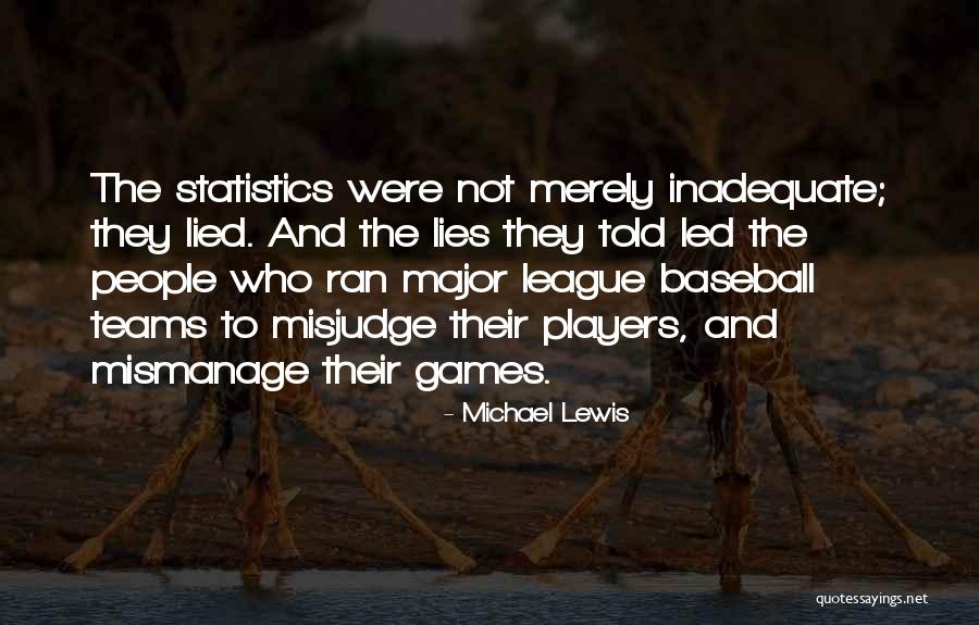 Misjudge Me Quotes By Michael Lewis