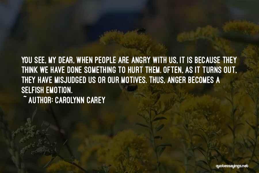 Misjudged Me Quotes By Carolynn Carey