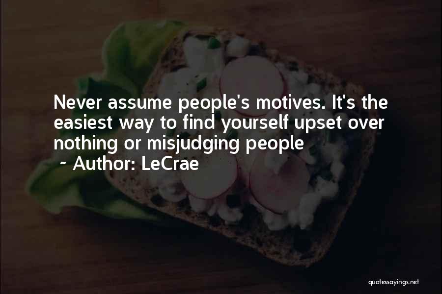 Misjudging Others Quotes By LeCrae