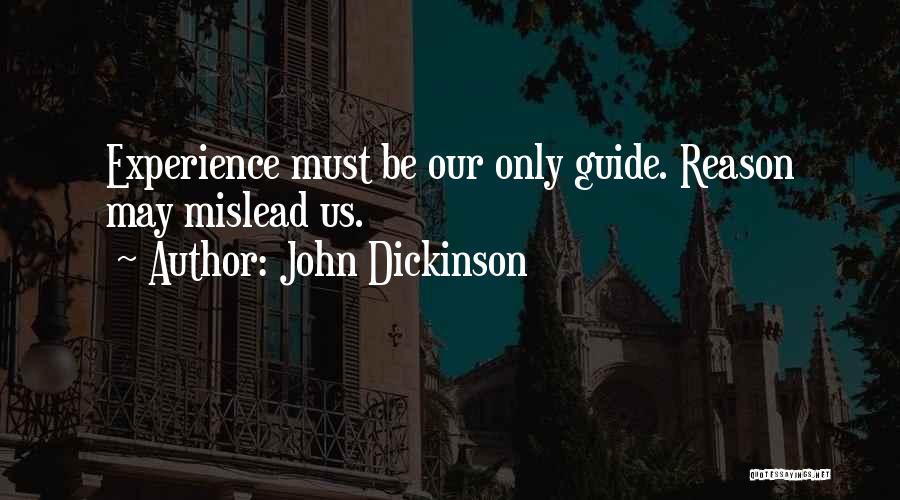 Mislead Quotes By John Dickinson