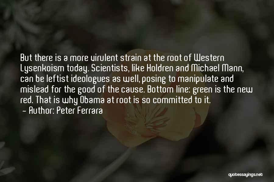 Mislead Quotes By Peter Ferrara