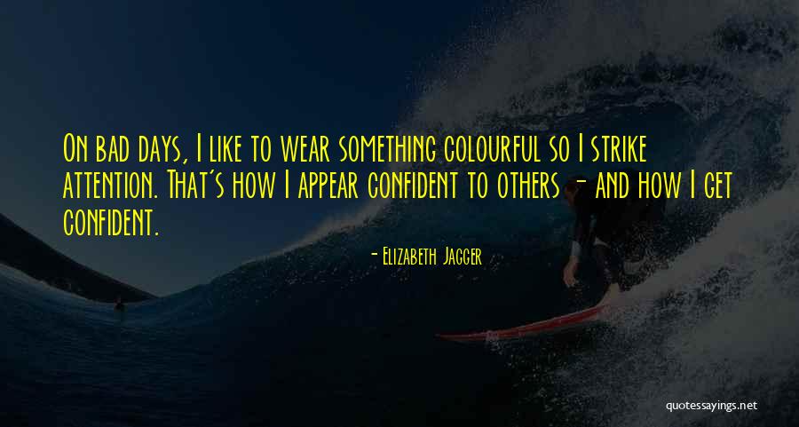 Misleaders Quotes By Elizabeth Jagger Misleaders Quotes By Elizabeth Jagger