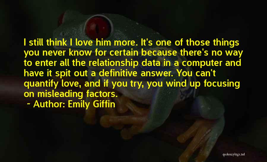 Misleading Love Quotes By Emily Giffin