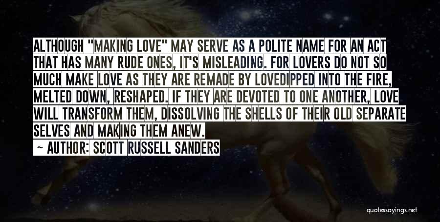 Misleading Love Quotes By Scott Russell Sanders