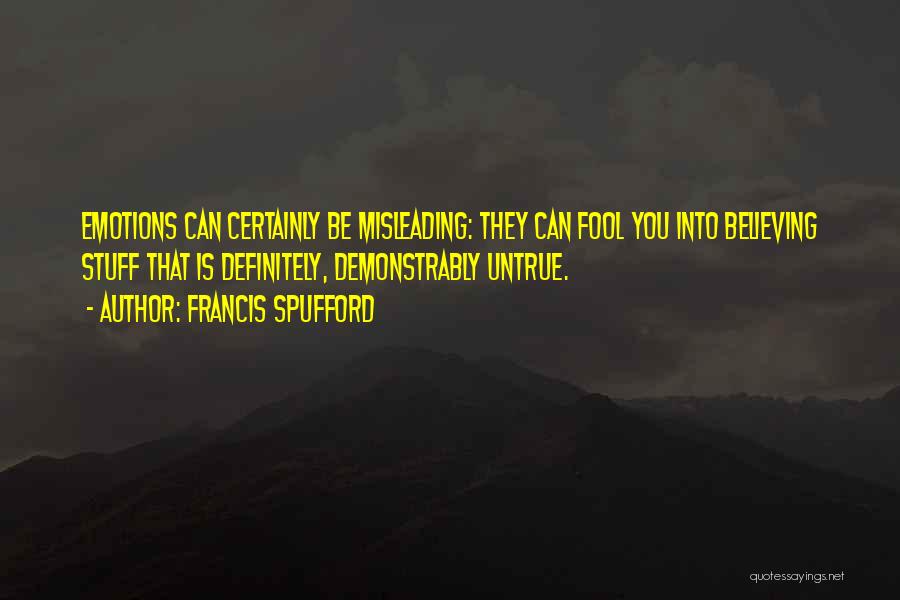 Misleading Others Quotes By Francis Spufford