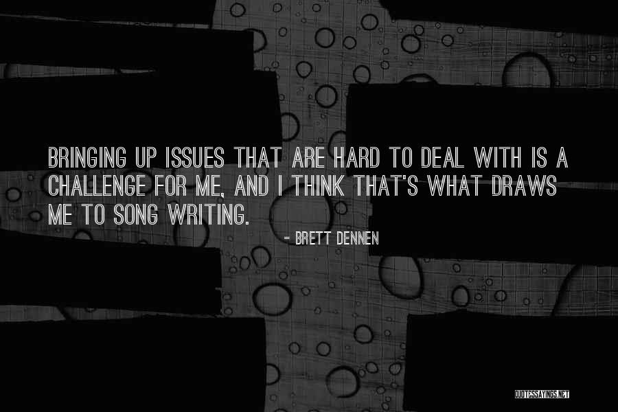 Misleadingly Altered Quotes By Brett Dennen Misleadingly Altered Quotes By Brett Dennen