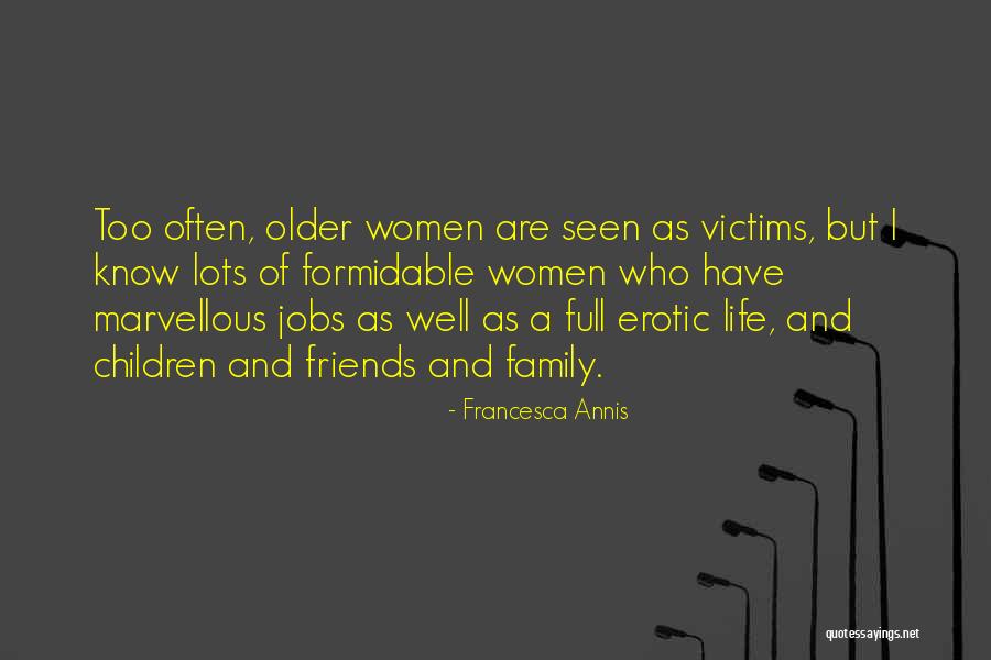 Mislilac Skulptura Quotes By Francesca Annis Mislilac Skulptura Quotes By Francesca Annis