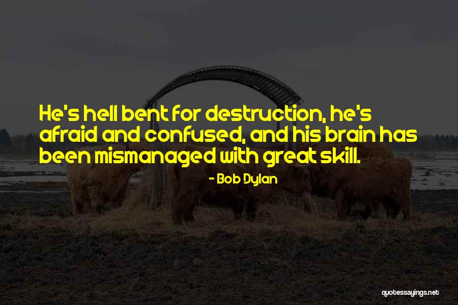 Mismanaged Quotes By Bob Dylan