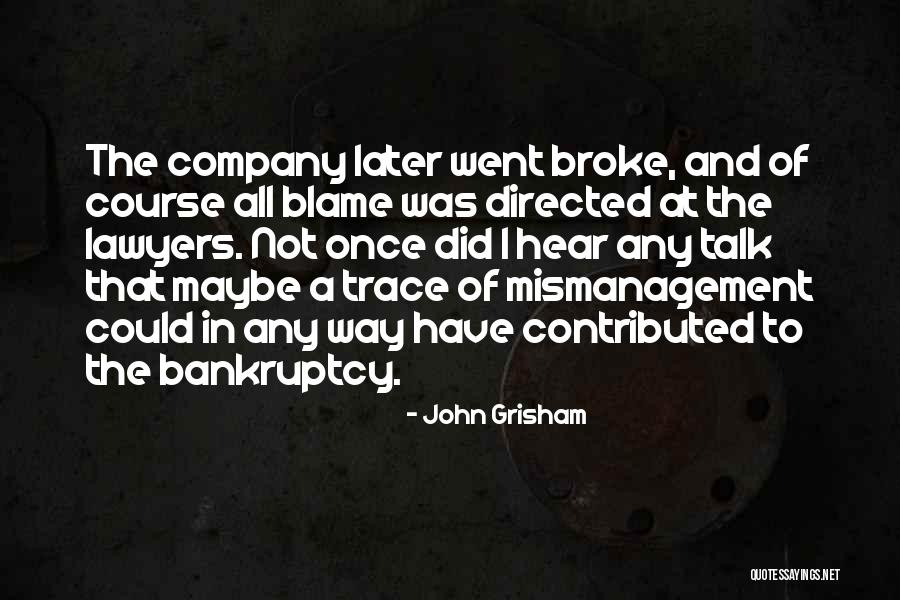 Mismanagement Quotes By John Grisham