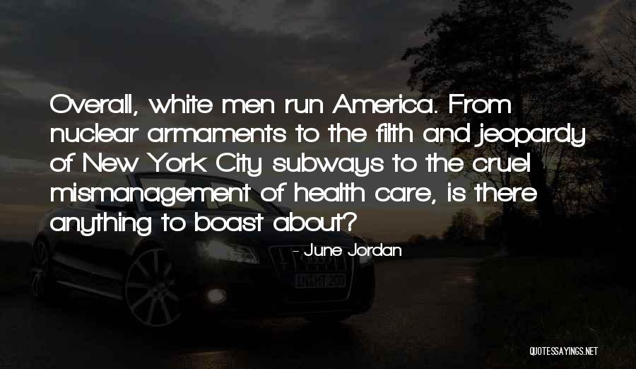 Mismanagement Quotes By June Jordan Mismanagement Quotes By June Jordan