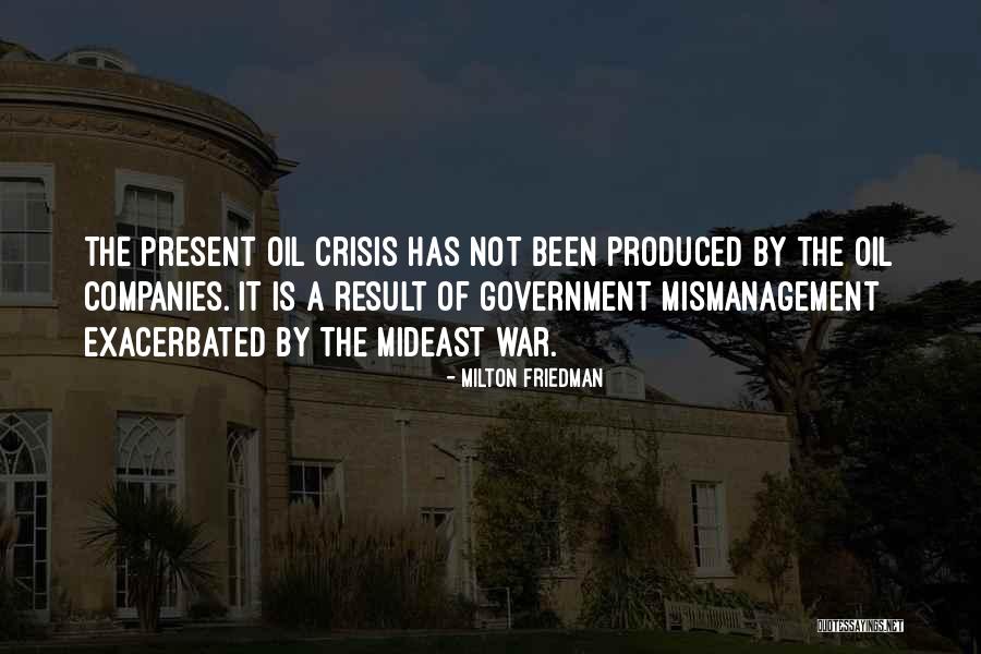 Mismanagement Quotes By Milton Friedman