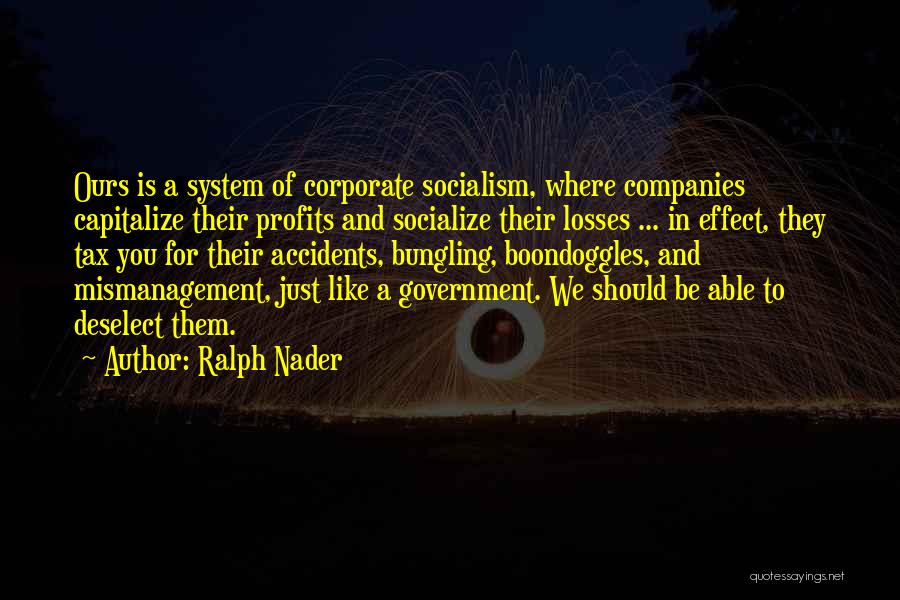 Mismanagement Quotes By Ralph Nader
