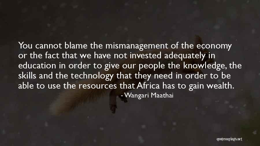 Mismanagement Quotes By Wangari Maathai