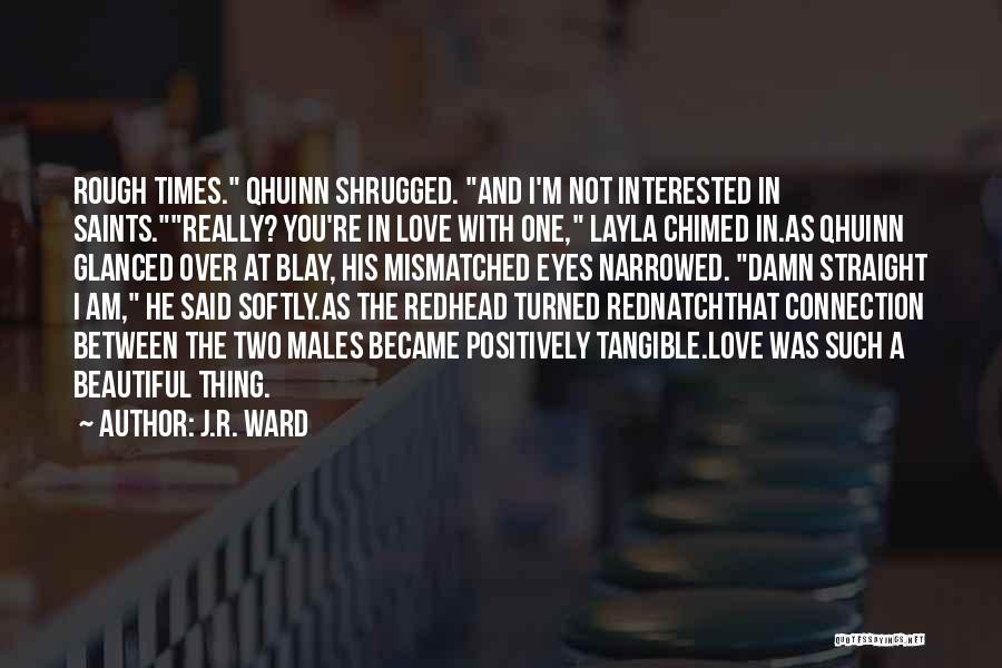 Mismatched Quotes By J.R. Ward