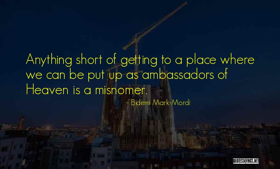 Misnomer Quotes By Bidemi Mark-Mordi Misnomer Quotes By Bidemi Mark-Mordi