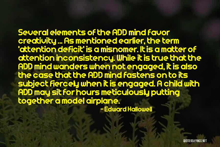 Misnomer Quotes By Edward Hallowell Misnomer Quotes By Edward Hallowell