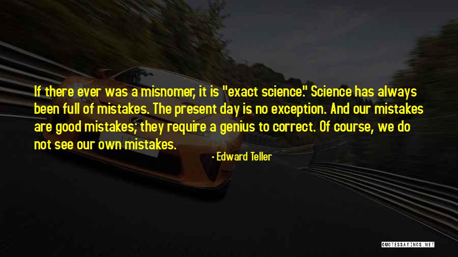 Misnomer Quotes By Edward Teller Misnomer Quotes By Edward Teller