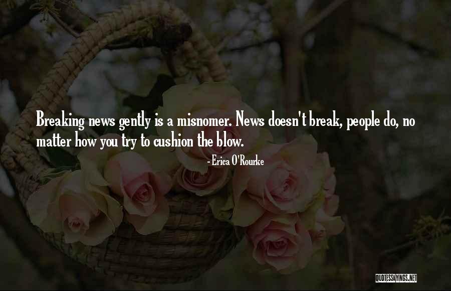 Misnomer Quotes By Erica O'Rourke Misnomer Quotes By Erica O'Rourke