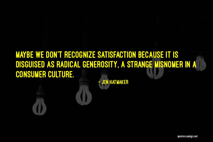Misnomer Quotes By Jen Hatmaker Misnomer Quotes By Jen Hatmaker