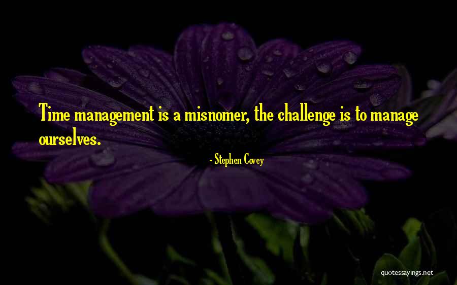 Misnomer Quotes By Stephen Covey Misnomer Quotes By Stephen Covey