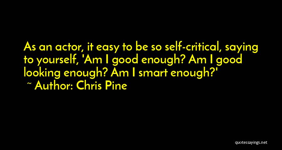 Misogino Antonimo Quotes By Chris Pine