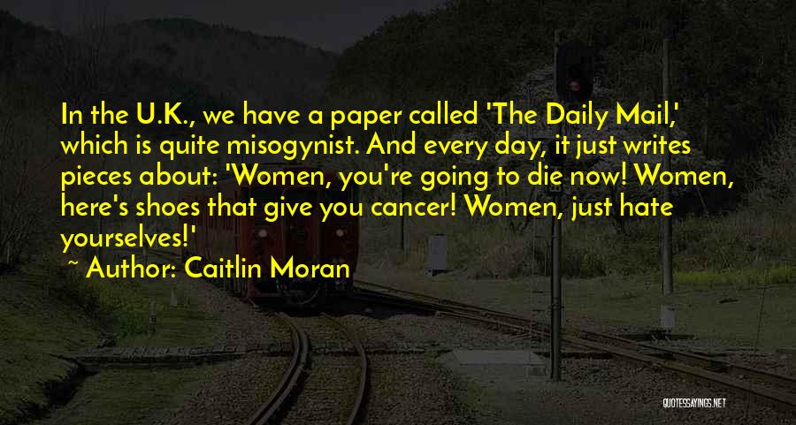 Misogynist Quotes By Caitlin Moran