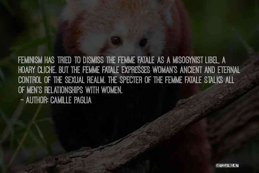 Misogynist Quotes By Camille Paglia