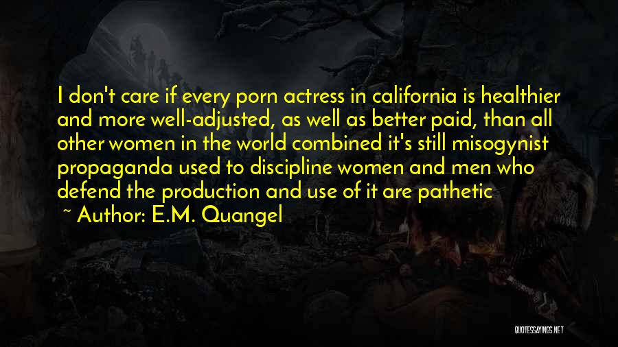 Misogynist Quotes By E.M. Quangel