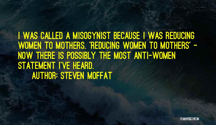 Misogynist Quotes By Steven Moffat