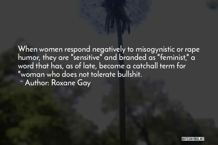 Misogynistic Quotes By Roxane Gay