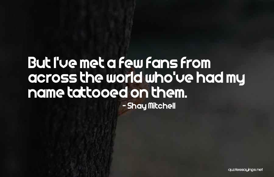 Misotheism Hatred Quotes By Shay Mitchell Misotheism Hatred Quotes By Shay Mitchell