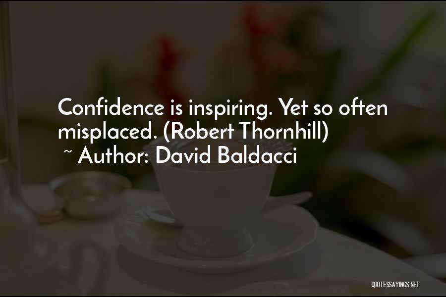 Misplaced Confidence Quotes By David Baldacci