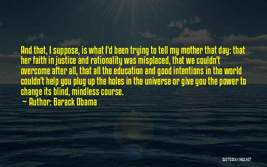 Misplaced Faith Quotes By Barack Obama