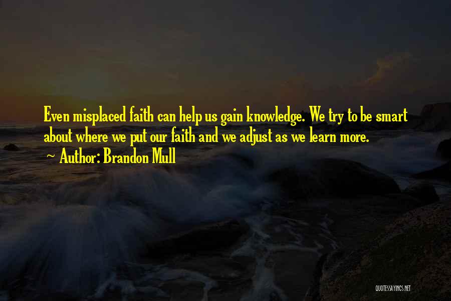 Misplaced Faith Quotes By Brandon Mull