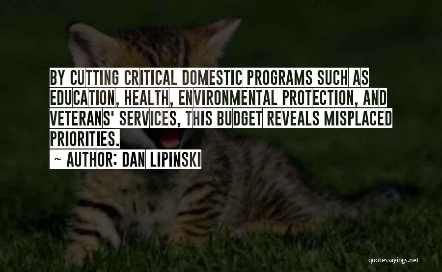 Misplaced Priorities Quotes By Dan Lipinski