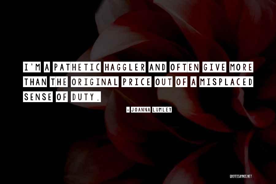 Misplaced Quotes By Joanna Lumley Misplaced Quotes By Joanna Lumley