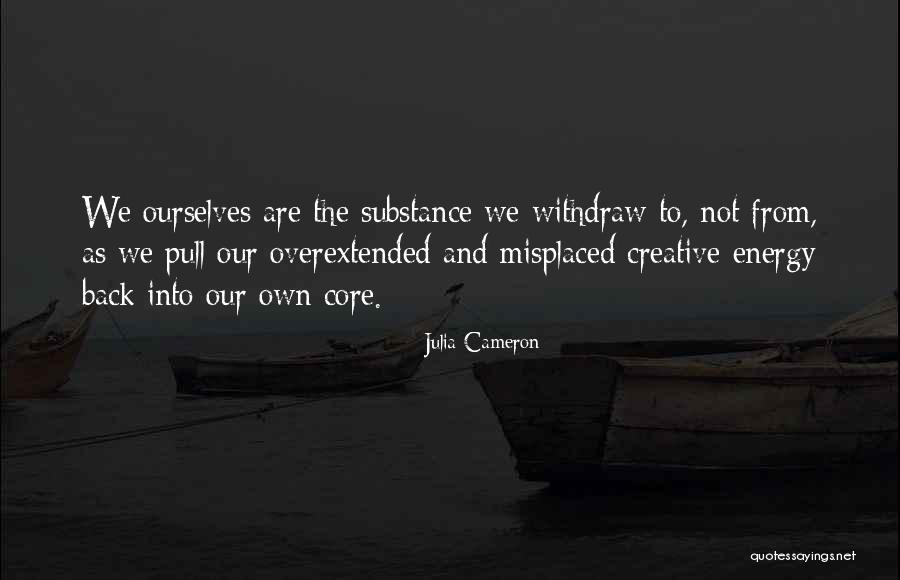Misplaced Quotes By Julia Cameron Misplaced Quotes By Julia Cameron