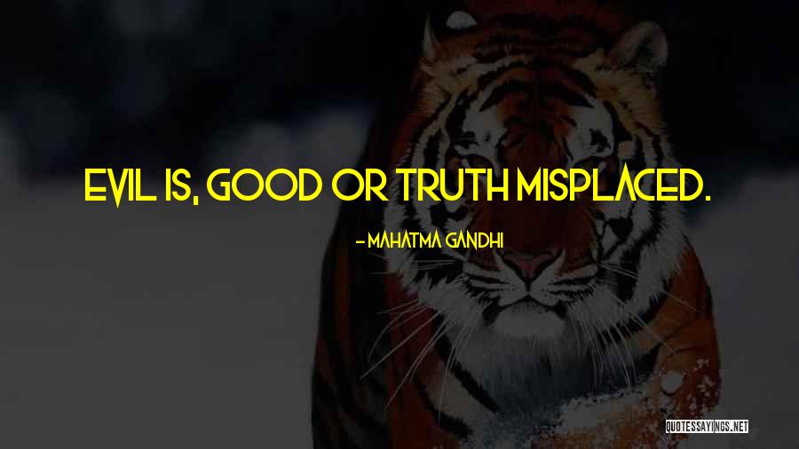 Misplaced Quotes By Mahatma Gandhi Misplaced Quotes By Mahatma Gandhi