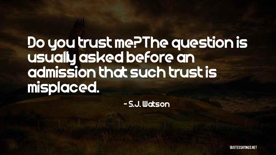 Misplaced Quotes By S.J. Watson Misplaced Quotes By S.J. Watson