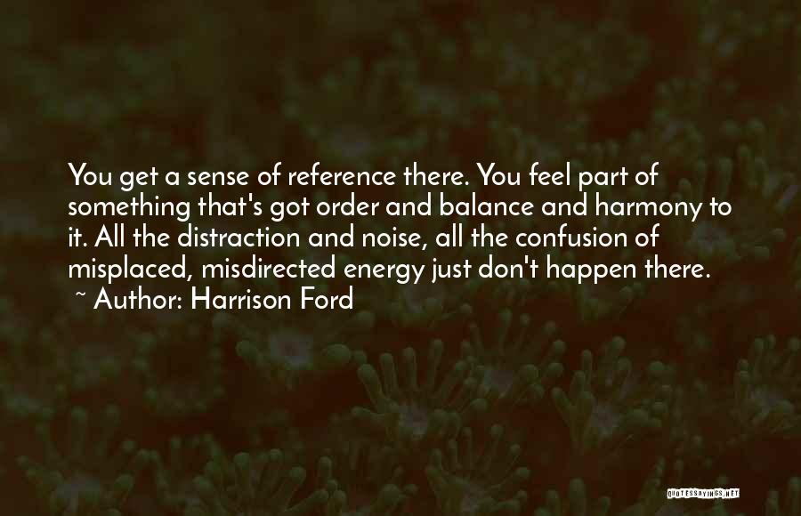 Misplaced Things Quotes By Harrison Ford
