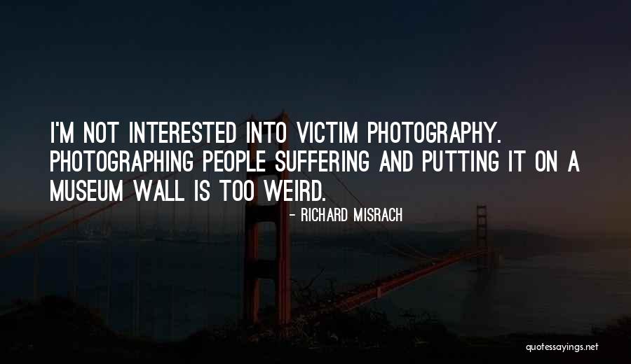 Misrach Quotes By Richard Misrach Misrach Quotes By Richard Misrach